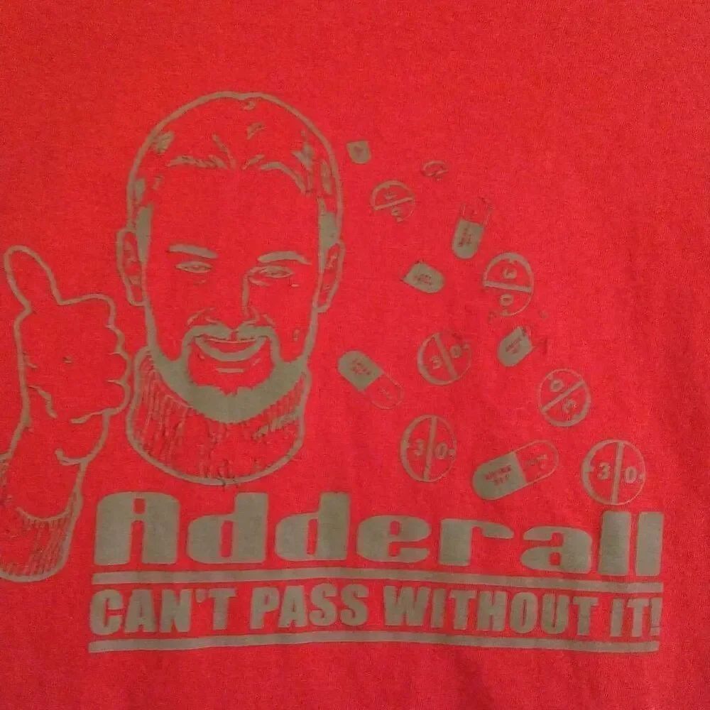 Funny Adderall T-shirt Medium